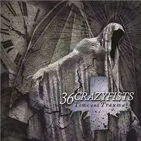 36 CrazyFists - Time and Trauma album cover