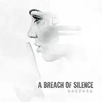 A Breach Of Silence - Secrets album cover