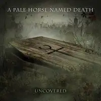 A Pale Horse Named Death - Uncovered album cover