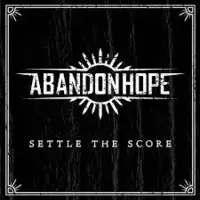 Abandon Hope - Settle The Score album cover
