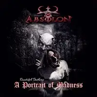 Absolon - A Portrait Of Madness album cover