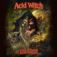 Acid Witch - Evil Sound Screamers album cover