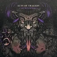 Acts Of Tragedy - Left With Nothing album cover