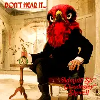 Admiral Sir Cloudesley Shovell - Don't Hear It... Fear It! album cover