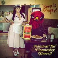 Admiral Sir Cloudesley Shovell - Keep It Greasy album cover