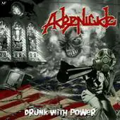 Adrenicide - Drunk With Power album cover
