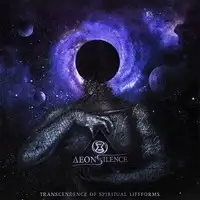 Aeons of Silence - Transcendence Of Spiritual Lifeforms album cover