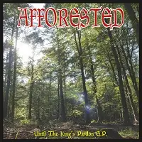 Afforested - Until the King's Pardon album cover