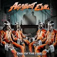 Against Evil - End Of The Line album cover
