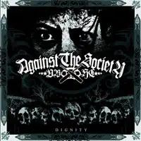 Against The Society - Dignity album cover