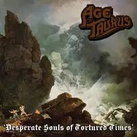 Age Of Taurus - Desperate Souls Of Tortured Times album cover