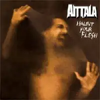 Aittala - Haunt Your Flesh album cover