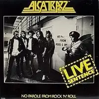 Alcatrazz - Live Sentence - No Parole From Rock N' Roll (Reissue) album cover