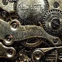 Alchemy - Never Too Late album cover