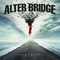 Alter Bridge - Walk the Sky album cover