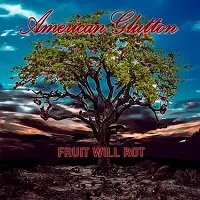 American Glutton - Fruit Will Rot album cover