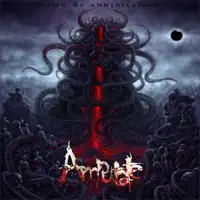 Amputate - Dawn Of Annihilation album cover