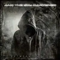 And The Sky Darkened - Between Ghosts album cover