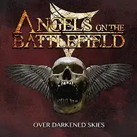 Angels On The Battlefield - Over Darkened Skies album cover