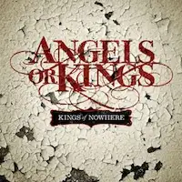 Angels or Kings - Kings of Nowhere album cover