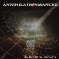 Annihilationmancer - The Involution Philosophy album cover