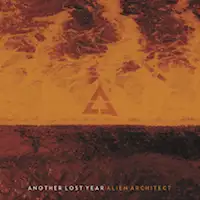 Another Lost Year - Alien Architect album cover