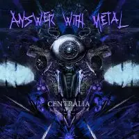 Answer with Metal - Centralia album cover