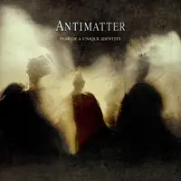 Antimatter - Fear Of A Unique Identity album cover