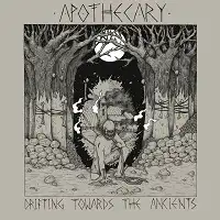 Apothecary - Drifting Towards the Ancients album cover