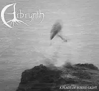 Arbrynth - A Place Of Buried Light album cover