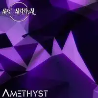 Arc Arrival - Amethyst album cover