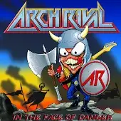 Arch Rival - In The Face Of Danger album cover