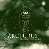 Arcturus - Sideshow Symphonies album cover