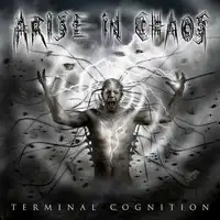 Arise In Chaos - Terminal Cognition album cover