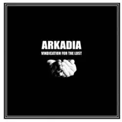 Arkadia - Vindication For The Lost album cover