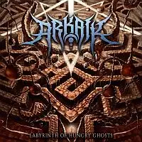 Arkaik - Labyrinth Of Hungry Ghosts album cover