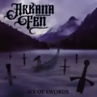 Arkana Fen - Six of Swords album cover