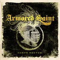 Armored Saint - Carpe Noctum album cover