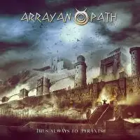 Arrayan Path - Thus Always to Tyrants album cover