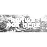 Arrive Not Here - Arrive Not Here album cover