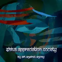 Art Against Agony - Shiva Appreciation Society album cover