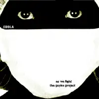 As We Fight/ The Psyke Project - Ebola album cover