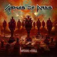 Ashes Of Ares - Emperors And Fools album cover