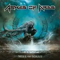 Ashes Of Ares - Well Of Souls album cover