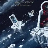 Assumption - The Three Appearances album cover