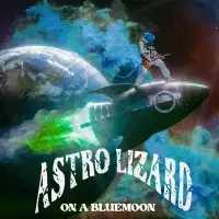 Astro Lizard - On A Blue Moon album cover