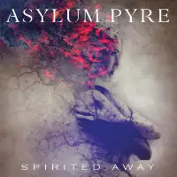 Asylum Pyre - Spirited Away album cover