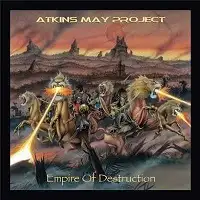 Atkins May Project - Empire of Destruction album cover