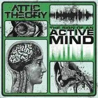 Attic Theory - The Sign Of An Active Mind album cover