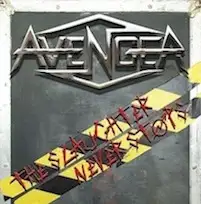 Avenger - The Slaughter Never Stops album cover